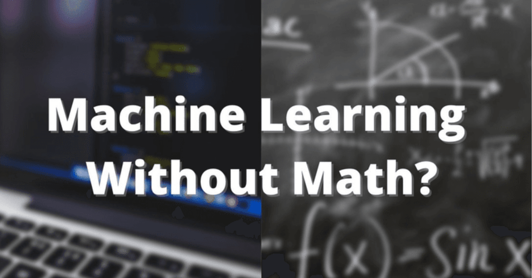 You don't need to know complex math to get started with machine learning!